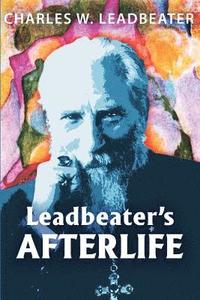 bokomslag Leadbeater's Afterlife: Three Classic Afterlife Works