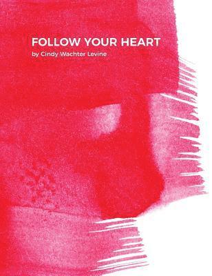 bokomslag Follow Your Heart