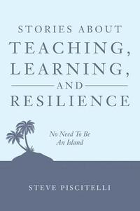 bokomslag Stories About Teaching, Learning, and Resilience: No Need To Be An Island