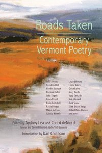 bokomslag Roads Taken: Contemporary Vermont Poetry