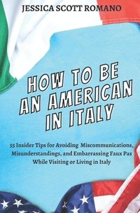 bokomslag How to Be an American in Italy