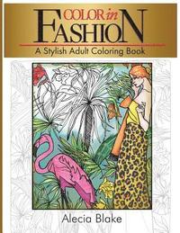 bokomslag Color In Fashion: A Stylish Adult Coloring Book