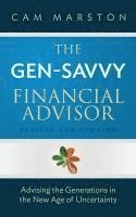 bokomslag The Gen-Savvy Financial Advisor: Advising the Generations in the New Age of Uncertainty