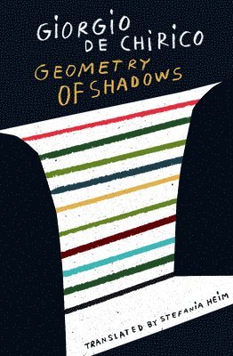 Giorgio de Chirico - Geometry of Shadows, Häftad