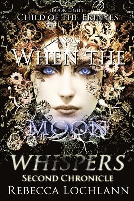 When the Moon Whispers, Second Chronicle 1