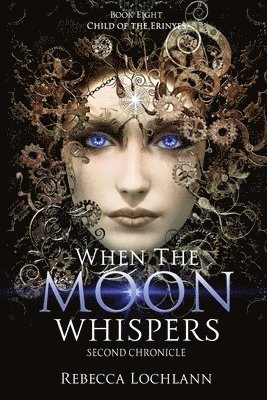 When the Moon Whispers, Second Chronicle