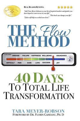 bokomslag The Flow Method: : 40 Days to Total Life Transformation