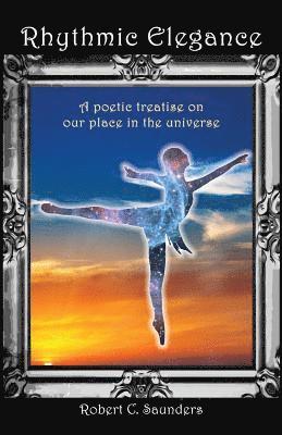 Robert C Saunders, Robert C. Saunders - Rhythmic Elegance, Häftad