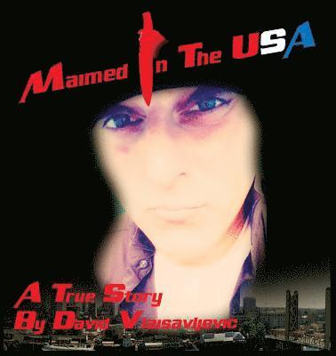 David Vlaisavljevic - Maimed in The USA, Häftad