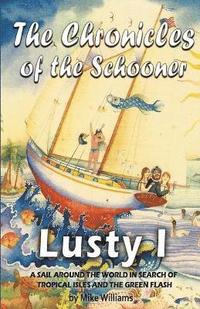 bokomslag The Chronicles of the Schooner Lusty I