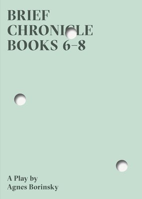 Brief Chronicle, Books 6â¿¿8 1