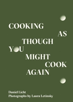 bokomslag Cooking As Though You Might Cook Again
