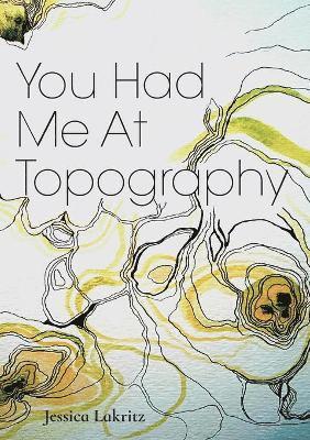 You Had Me At Topography 1