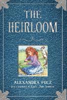 Alexandra Folz - Heirloom, Inbunden