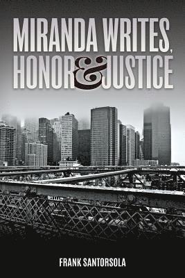 Miranda Writes, Honor & Justice 1