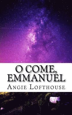 O Come, Emmanuel 1