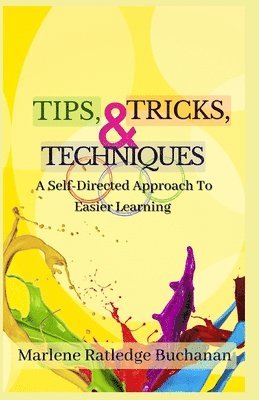 Tips, Tricks, & Techniques 1