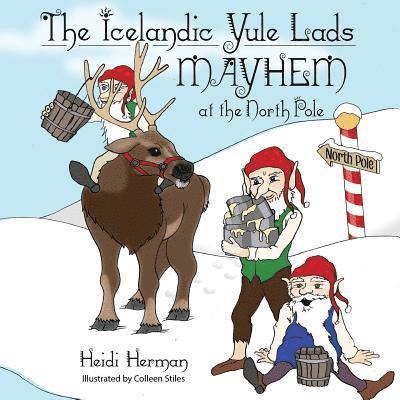 The Icelandic Yule Lads: Mayhem at the North Pole 1