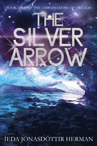 bokomslag The Silver Arrow Illustrated