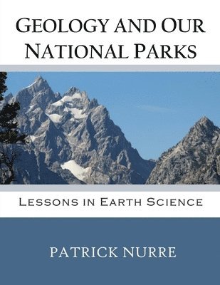 Geology and Our National Parks 1