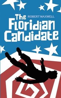 bokomslag The Floridian Candidate