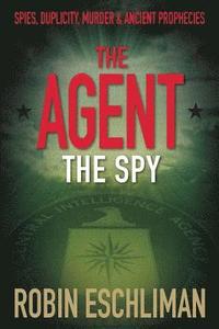 bokomslag The Agent: The Spy