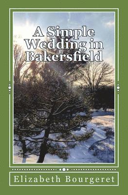 A Simple Wedding in Bakersfield: The Bakersfield Series 1