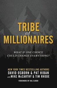 bokomslag Tribe of Millionaires: What if one choice could change everything?
