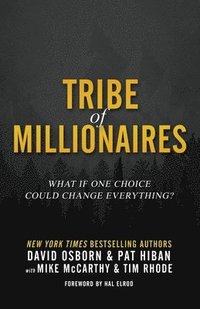 bokomslag Tribe of Millionaires: What if one choice could change everything?