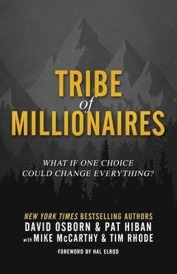 Tribe of Millionaires: What if one choice could change everything? 1