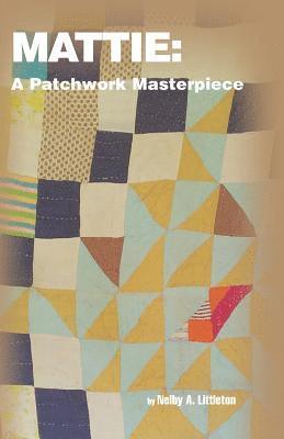 bokomslag Mattie: A Patchwork Masterpiece