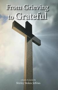 bokomslag From Grieving To Grateful