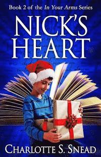 bokomslag Nick's Heart (In Your Arms Series Book 2)