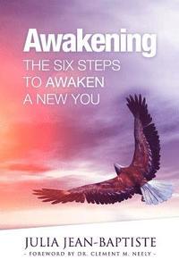 bokomslag Awakening: The Six Steps To Awaken A New You