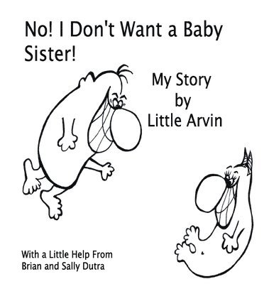No! I Don't Want a Baby Sister! 1