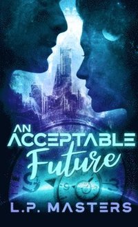 bokomslag Acceptable Future