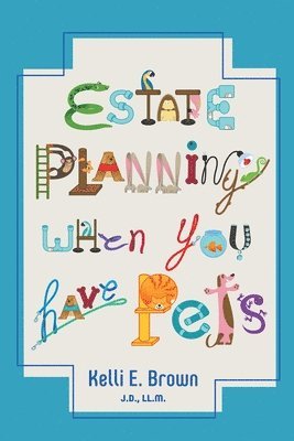 Estate Planning When You Have Pets 1