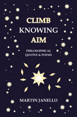 Climb Knowing Aim: Philosophical Quotes & Poems 1