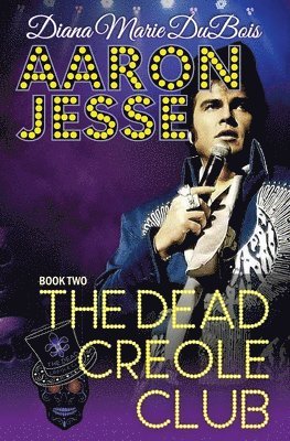 Aaron Jesse The Dead Creole Club 1