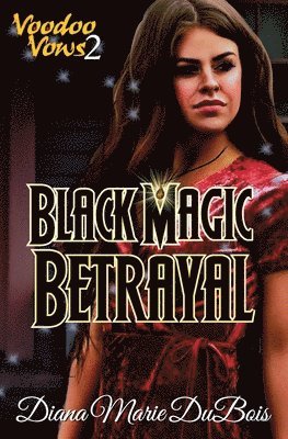 bokomslag Black Magic Betrayal