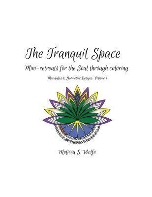 bokomslag The Tranquil Space: Mini-retreats for the Soul through coloring