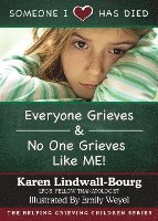 bokomslag Someone I Love Has Died: &#65279;&#65279;Everyone Grieves AND No One Grieves Like Me