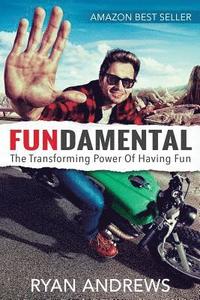 bokomslag Fundamental: The Transforming Power of Having Fun