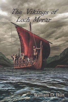 William D Burt, William D. Burt - Vikings of Loch Morar, Häftad