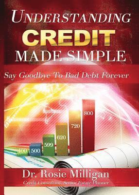 Understanding Credit Made Simple: Say Goodbye to Debt Forever 1