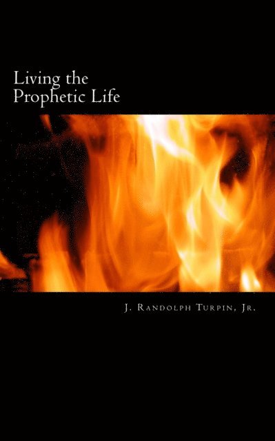 Living the Prophetic Life 1