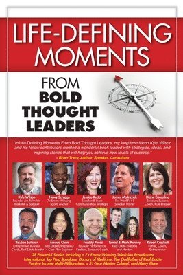 Life-Defining Moments from Bold Thought Leaders 1