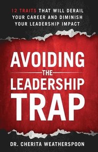 bokomslag Avoiding The Leadership Trap