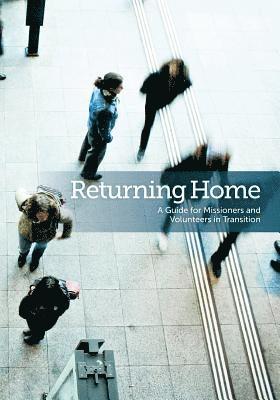 bokomslag Returning Home: A Guide for Missioners and Volunteers in Transition