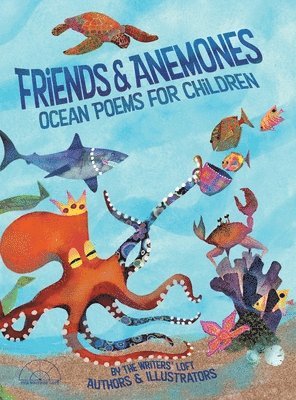Kristen Wixted, Heather Kelly - Friends and Anemones, Inbunden